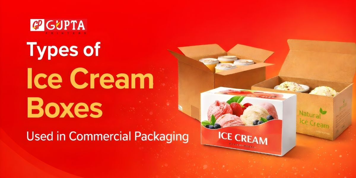 Types of Ice Cream Boxes Used in Commercial Packaging
