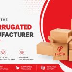 How to Choose the Right Corrugated Box Manufacturer in India